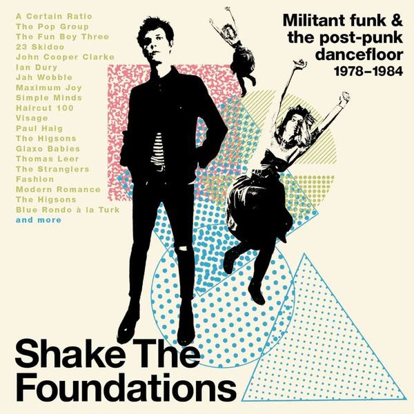 Various Artists - Shake The Foundations: Militant Funk & The Post-Punk Dancefloor 1978-1984 - 3CD