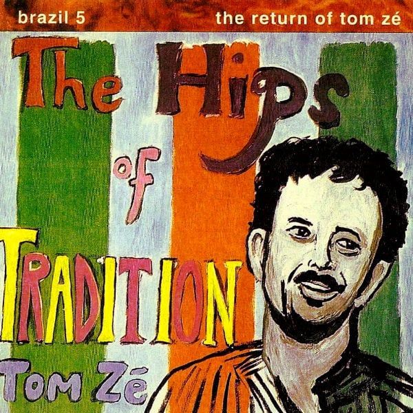 Tom Zé - Brazil Classics 5: The Hips Of Tradition: The Return Of Tom Zé - LP
