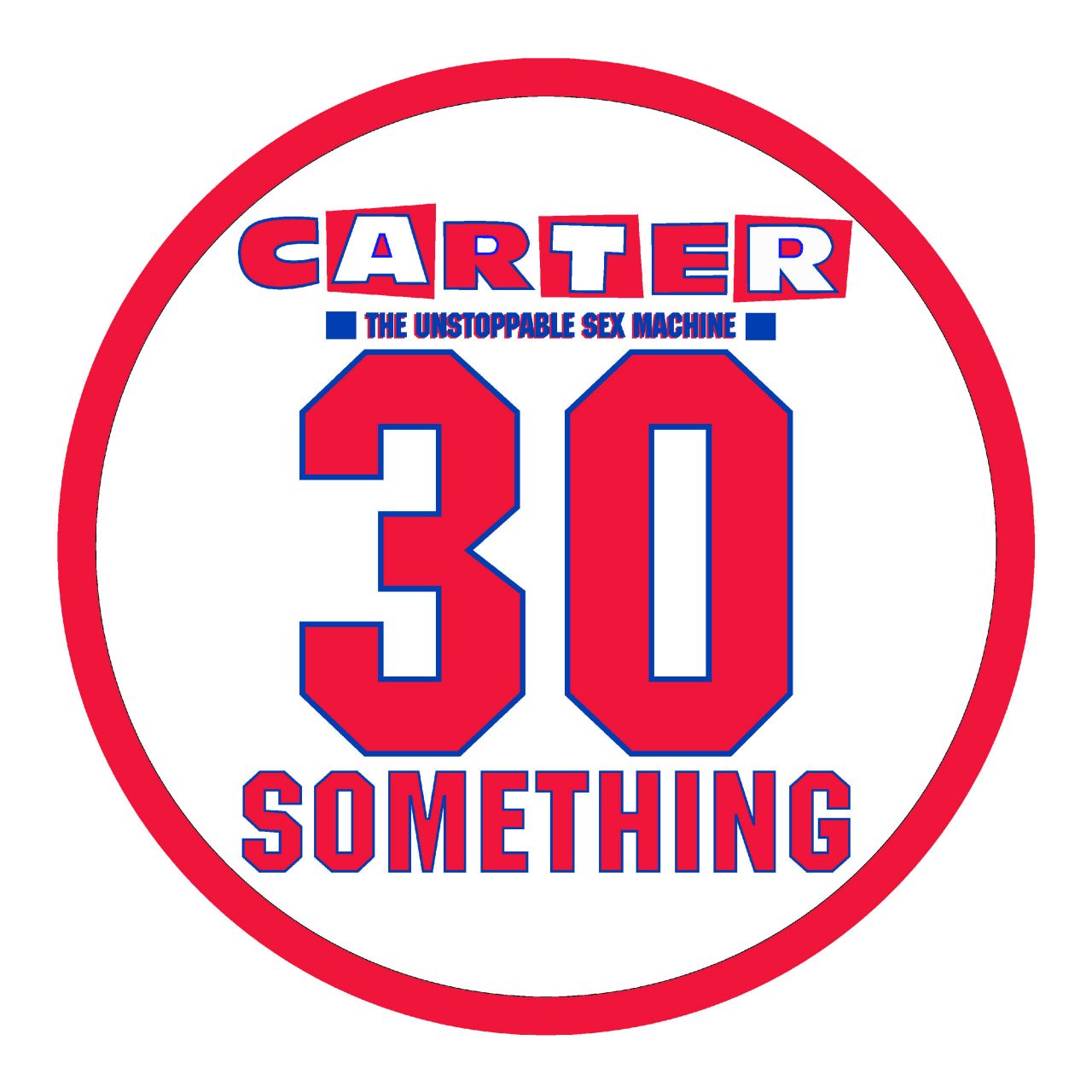 Carter The Unstoppable Sex Machine - 30 Something - LP