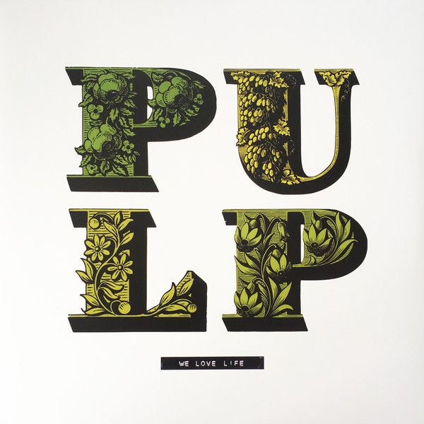 Pulp - We Love Life - LP