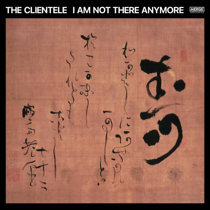 The Clientele - I Am Not There Anymore - 2LP