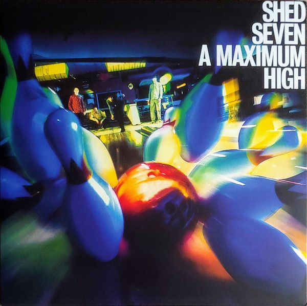 Shed Seven - A Maximum High - LP