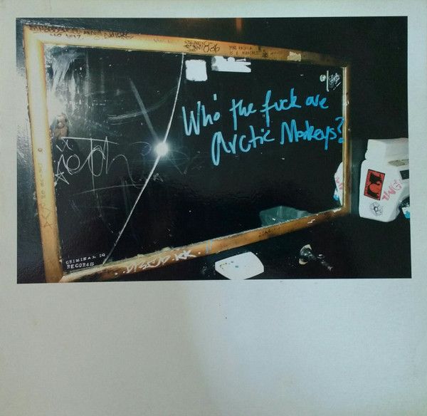 Arctic Monkeys - Who The Fuck Are Arctic Monkeys? - 10"