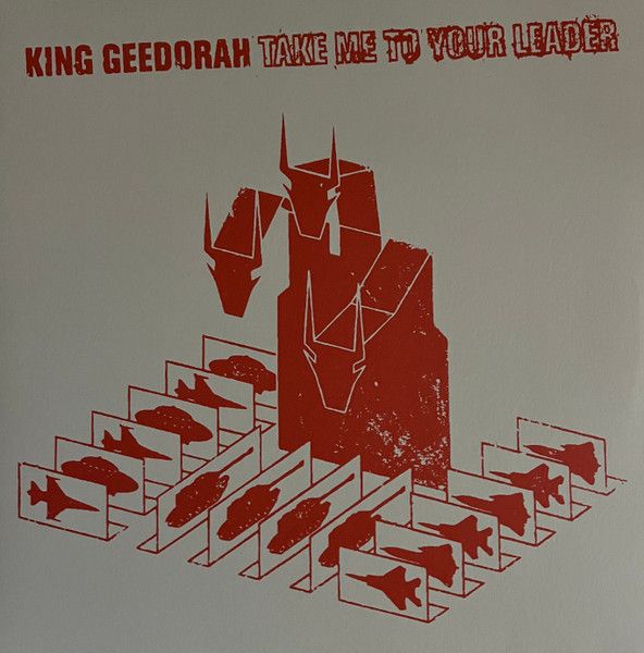 King Geedorah - Take Me To Your Leader - 2LP+7" Anniv.