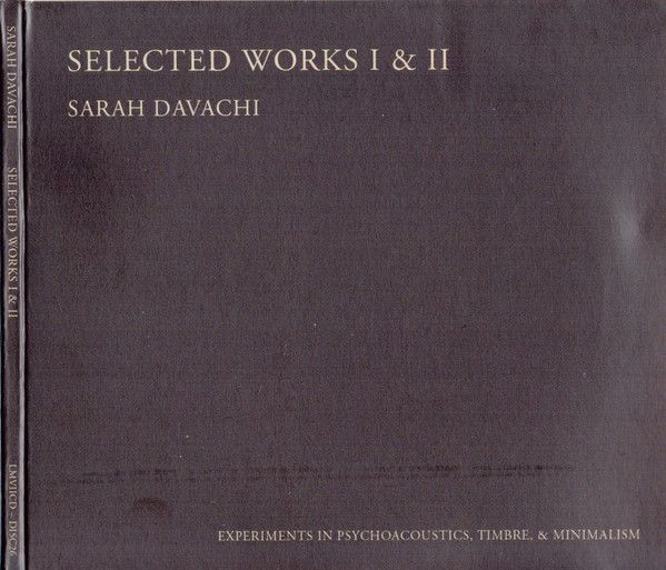Sarah Davachi - Selected Works I & II - 2CD