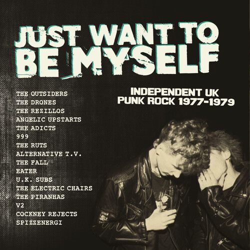 Various Artists - Just Want To Be Myself: Independent UK Punk Rock 1977-79 - 2LP