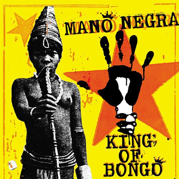 Mano Negra - King Of Bongo - LP