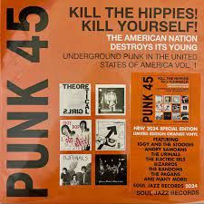 Various Artists - Punk 45: Kill The Hippies! Kill Yourself! The American Nation Destroys Its Young (Underground Punk In The United States Of America, 1973-1980 Vol. 1) - 2LP