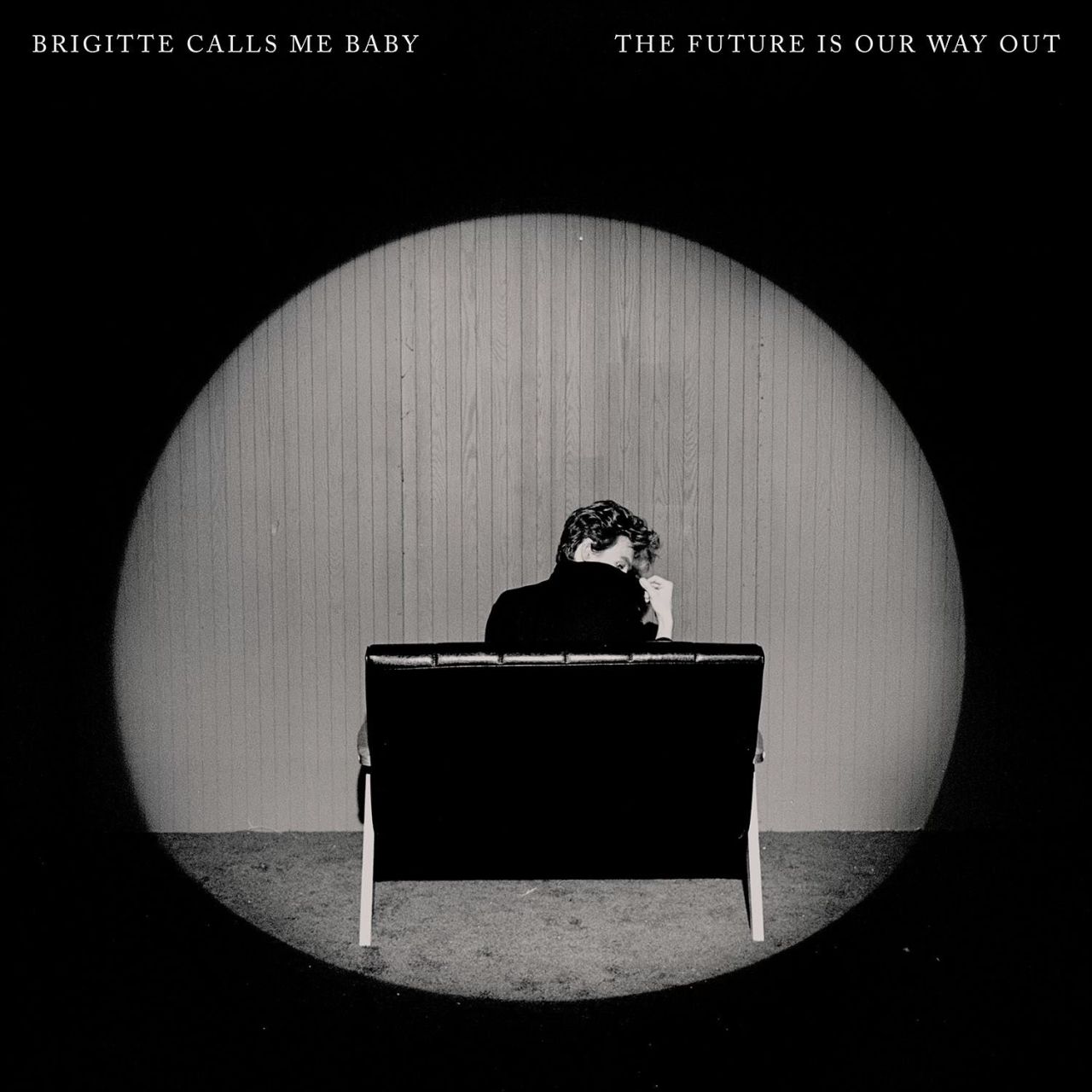 Brigitte Calls Me Baby - The Future Is Our Way Out - LP