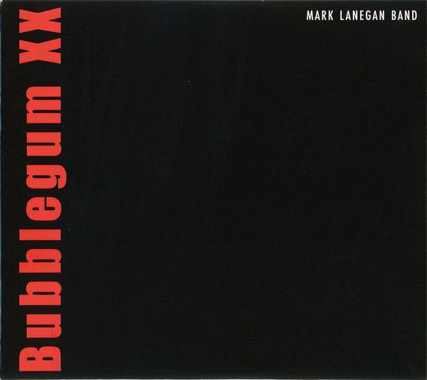 Mark Lanegan Band - Bubblegum XX - 3CD