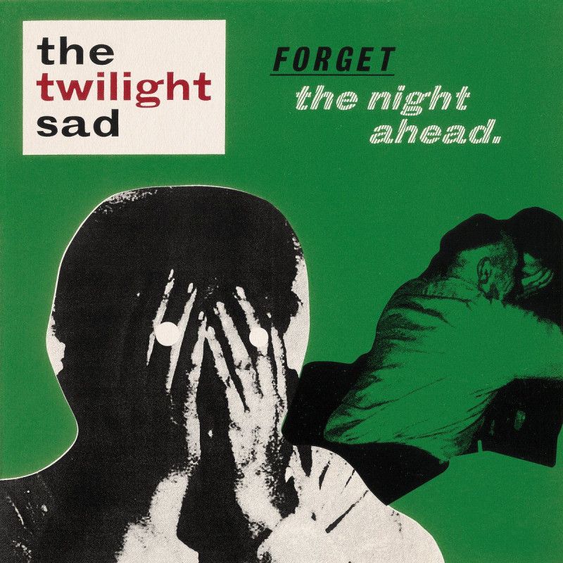 The Twilight Sad - Forget The Night Ahead - 2LP Anniv.