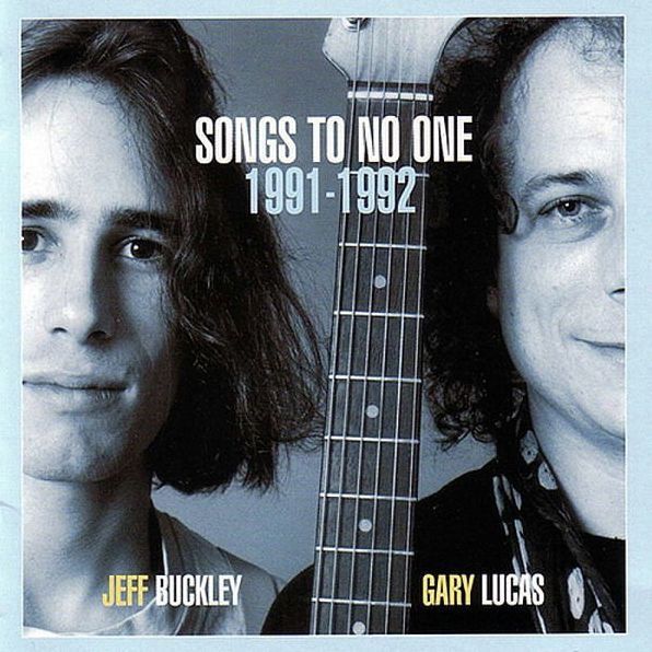 Jeff Buckley & Gary Lucas - Songs To No One 1991-1992 - 2LP