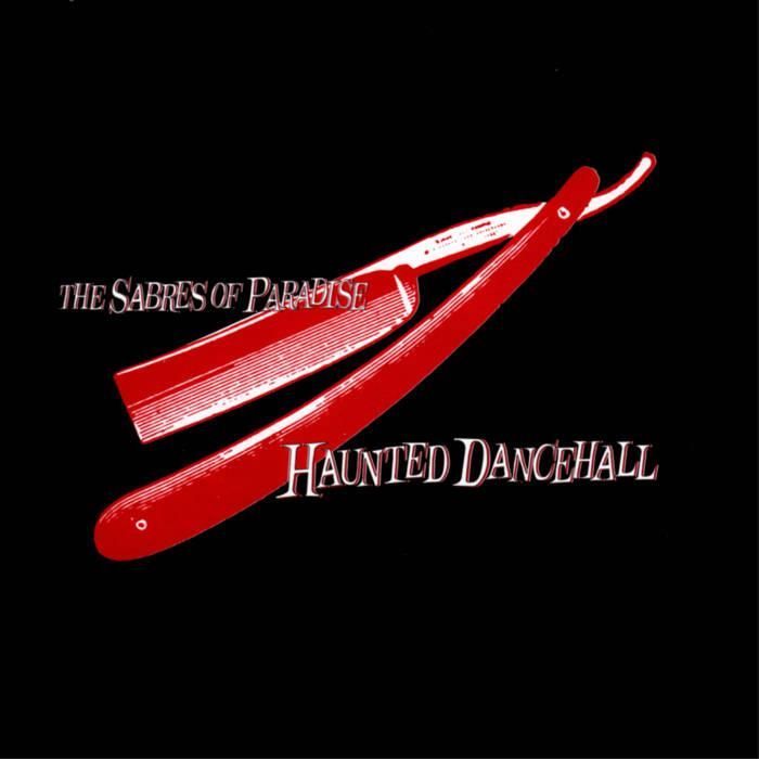 The Sabres Of Paradise - Haunted Dancehall - 2LP The Sabres Of Paradise - Haunted Dancehall - 2LP