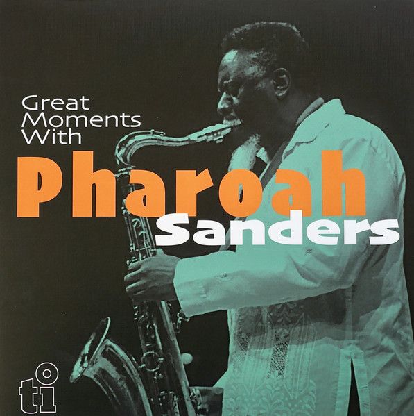 Pharoah Sanders - Great Moments With Pharoah Sanders - 2LP Pharoah Sanders - Great Moments With Pharoah Sanders - 2LP