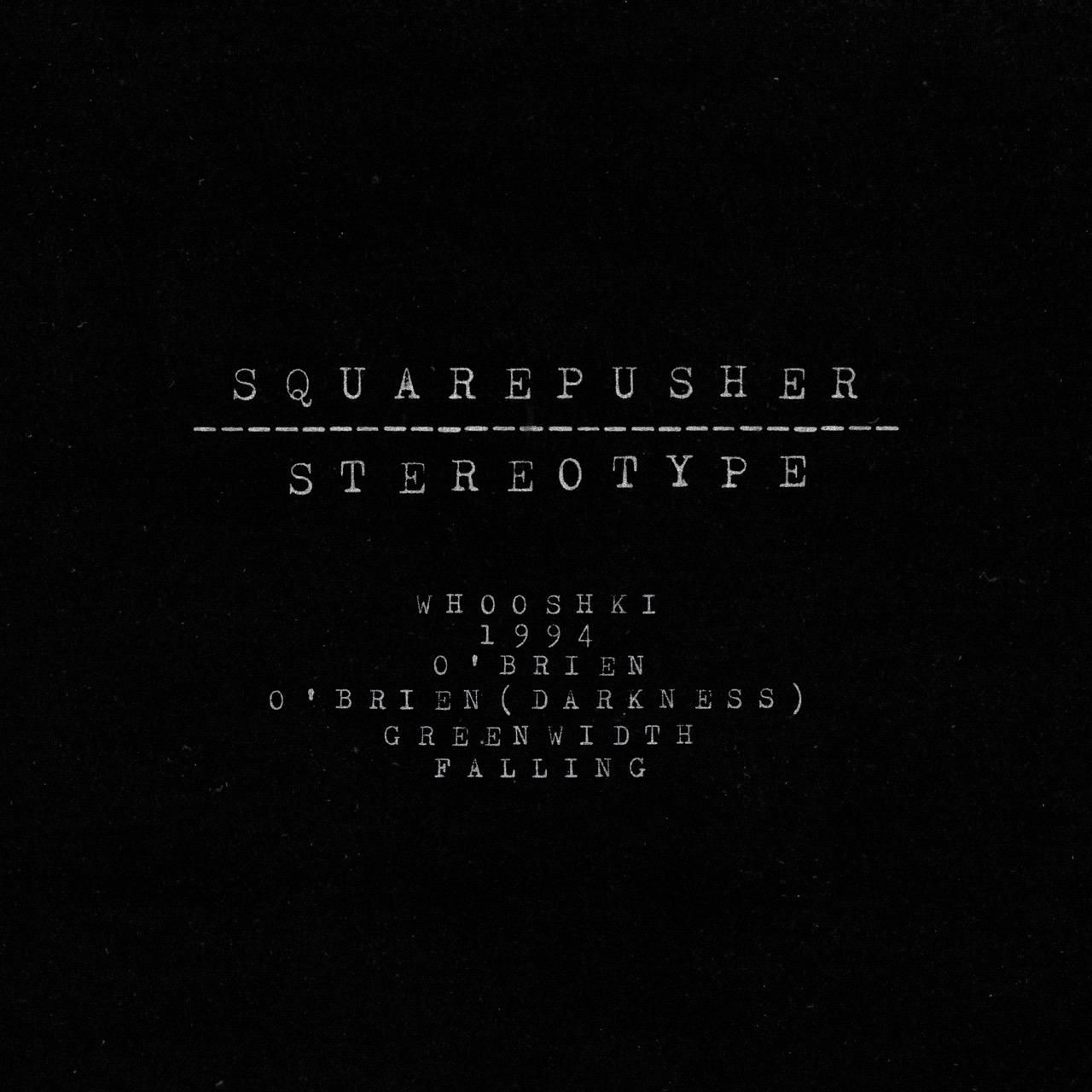 Squarepusher - Stereotype - 2LP Squarepusher - Stereotype - 2LP