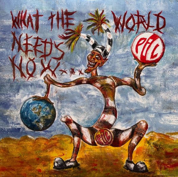 PIL - What The World Needs Now... - 2LP PIL - What The World Needs Now... - 2LP