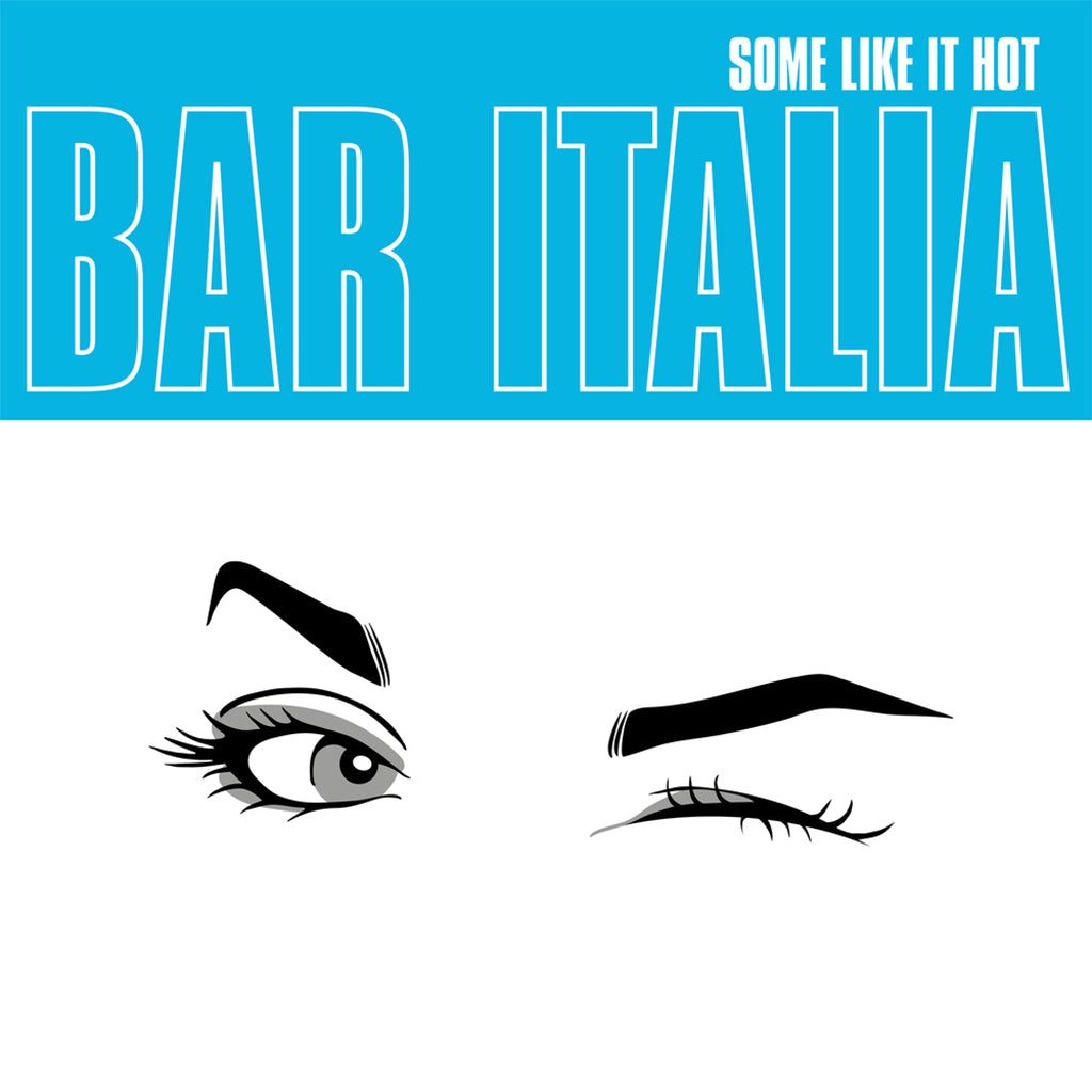 Bar Italia - Some Like It Hot - LP Bar Italia - Some Like It Hot - LP