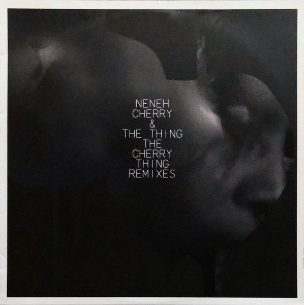 Neneh Cherry & The Thing - The Cherry Thing Remixes - LP
