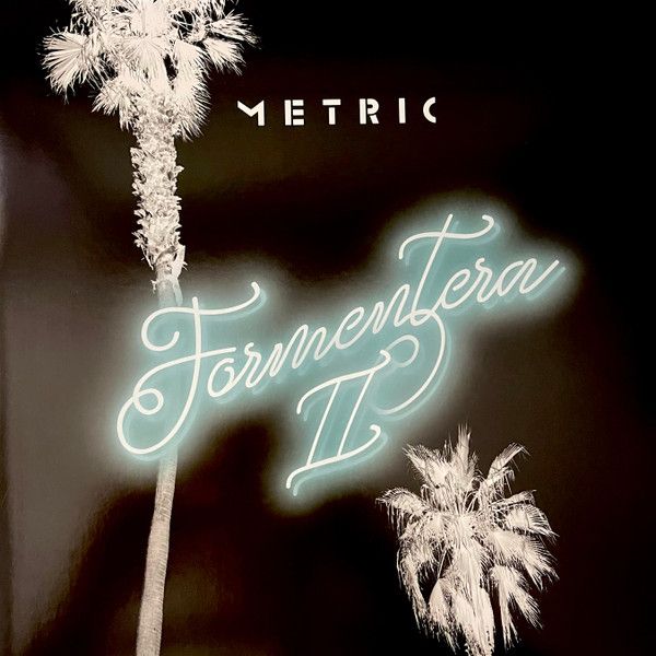 Metric - Formentera II - LP Metric - Formentera II - LP