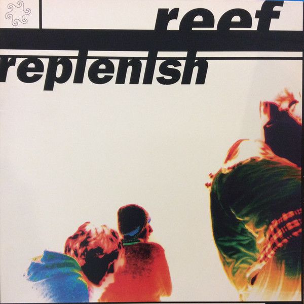 Reef - Replenish - LP