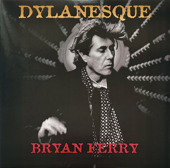 Bryan Ferry - Dylanesque - LP