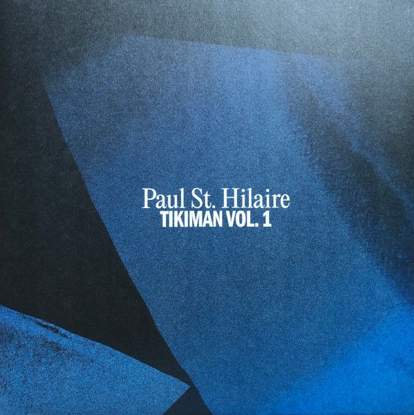 Paul St. Hilaire - Tikiman Vol. 1 - 2LP