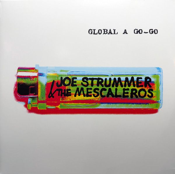 Joe Strummer & The Mescaleros - Global A Go-Go - 2LP