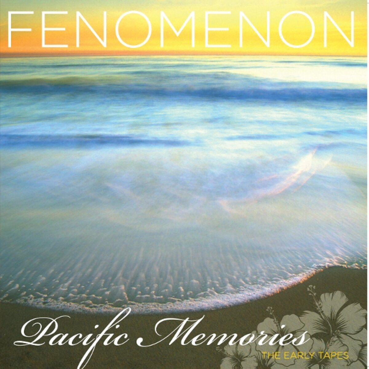 Fenomenon - Pacific Memories: The Early Tapes - 2LP