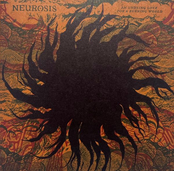 Neurosis - An Undying Love For A Burning World - CD